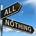 All Or Nothing Signpost Meaning Full Entire Or Zero - Performance ...