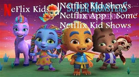 Netflix Kid Shows Netflix App Some Netflix Kid Shows Netflix Kids