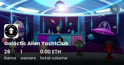 Galactic Alien Yachtclub Collection Opensea