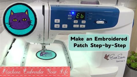 Make An Embroidered Patch Machine Embroider Your Life Episode 1