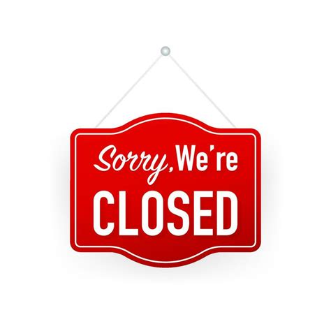 Sorry Were Closed Hanging Sign On White Background Sign For Door