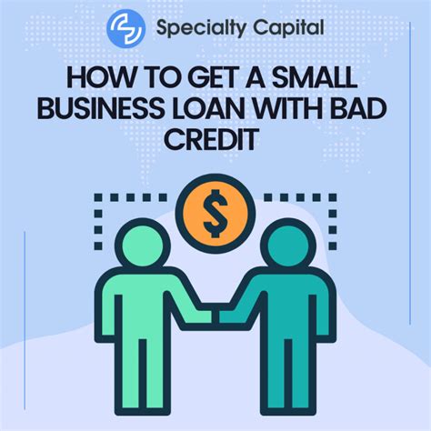 How To Get A Small Business Loan With Bad Credit Specialty Capital