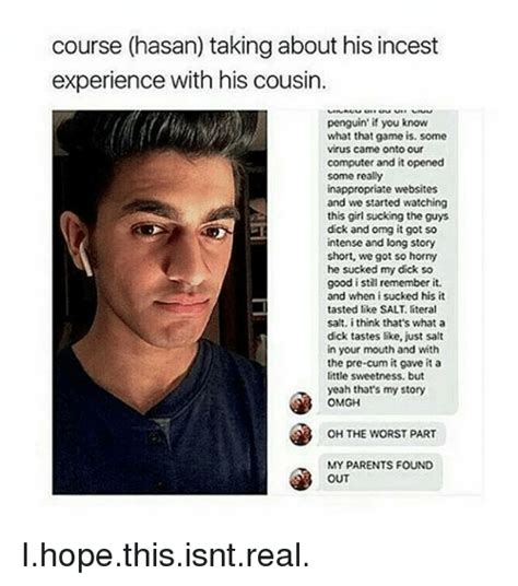 Course Hasan Taking About His Incest Experience With His Cousin Penguin