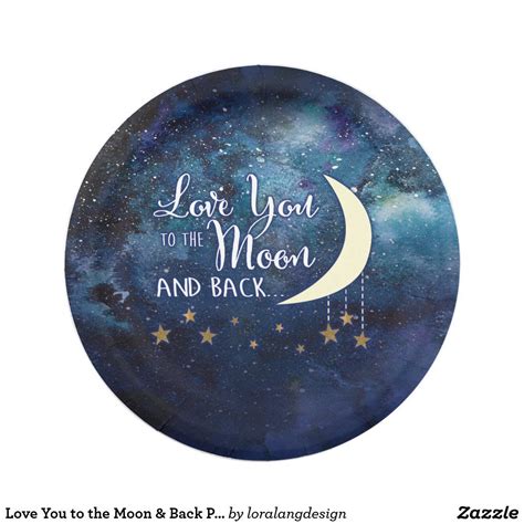Love You To The Moon And Back Paper Plates