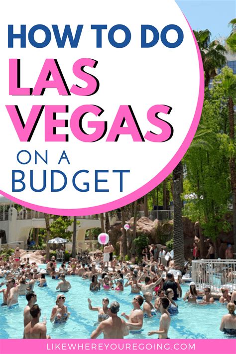 Vegas On A Budget Where To Eat Stay And Play And Spend Less Cheap