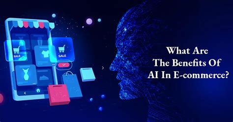 What Are The Benefits Of Ai In E Commerce Colan Infotech Private Limited