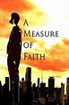 Watch A Measure of Faith Online | 2012 Movie | Yidio