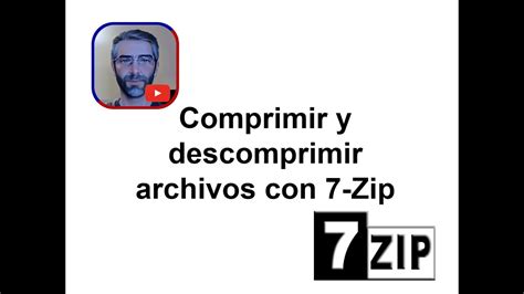 Comprimir Y Descomprimir Archivos Con 7 Zip Youtube