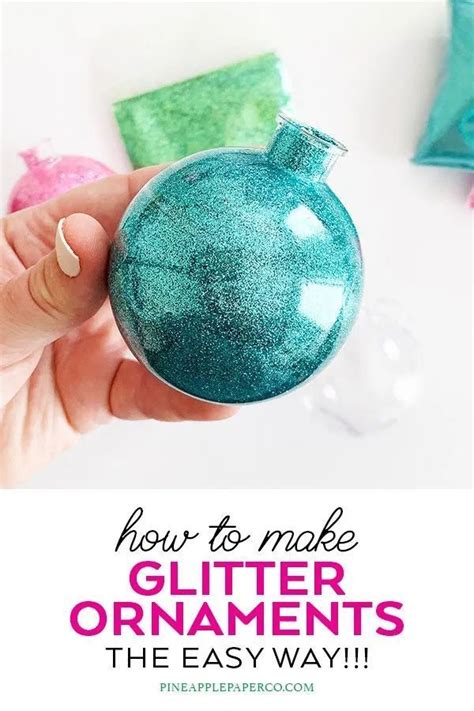 How To Make Easy Glitter Ornaments Christmas Glitter Ornaments Diy