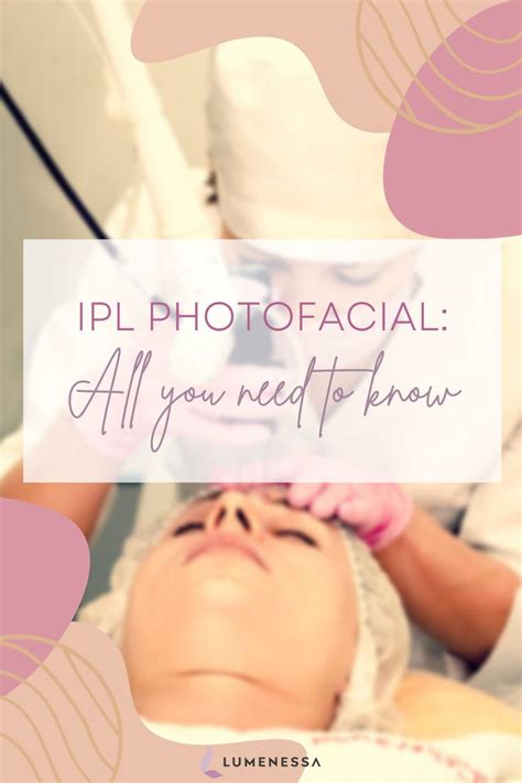 Ipl Photofacial All You Need To Know Ipl Photofacial Photofacial