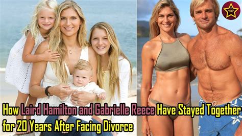 She's an author, entrepreneur, fitness icon, and mother, but gabrielle reece, 45, shuns the idea of perfectionism. How Laird Hamilton and Gabrielle Reece have stayed ...
