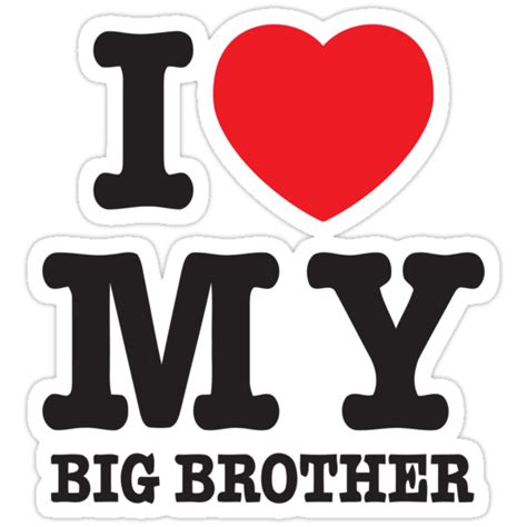 Maybe you would like to learn more about one of these? "I love my big brother" Stickers by 305movingart | Redbubble