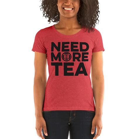 Womens Need More Tea T Shirt Rakkasan Tea Company