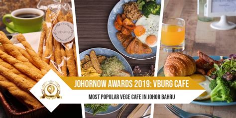 Just a minute's walk from petaling street, this café serves everything: JOHORNOW Awards 2019: Vburg Cafe Awarded the Most Popular ...