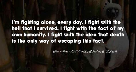 Top 44 You Have To Fight Alone Quotes Famous Quotes And Sayings About