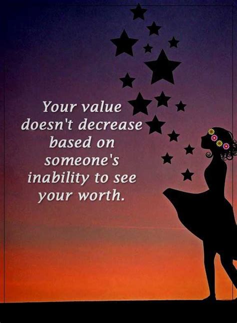 However, the lot you want is on a steep incline and doesn't have a great view. Inspirational Quotes about Positive Your Value Doesn't Decrease, Someone's Inability - Boom Sumo