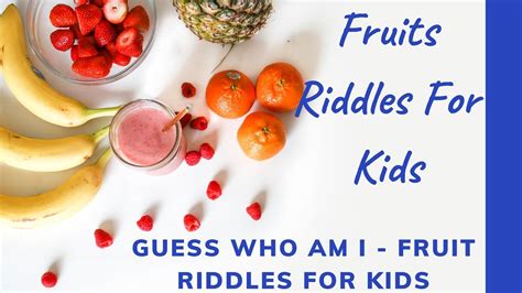 Fruits Riddles For Kids Guess Who Am I Fruit Riddles For Kids Who