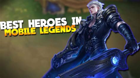 Mobile Legends Best Heroes Top 5 Youtube