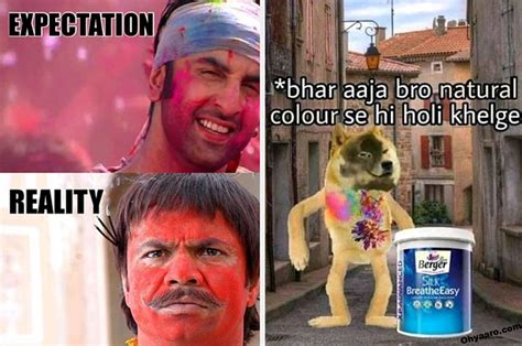 Holi Expectations Meme Holi Reality Memes