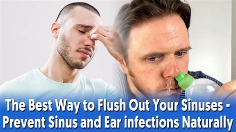 the best way to flush out your sinuses sinus flush prevent sinusitis and ear infections youtube