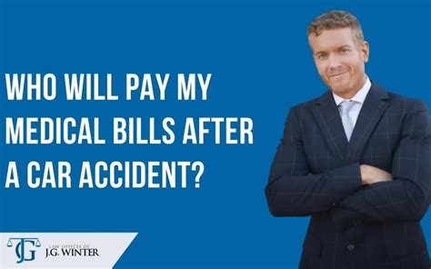 Who Will Pay My Medical Bills After A Car Accident The Law Offices