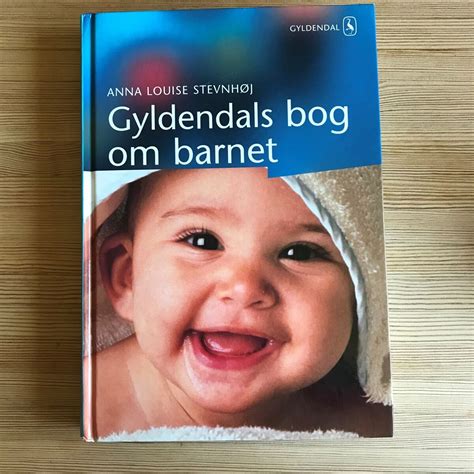 Gyldendals Bog Om Barnet Anna Dbadk Køb Og Salg Af Nyt Og Brugt