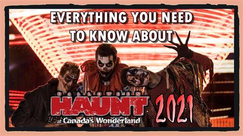 Everything You Need To Know About Halloween Haunt 2021 At Canadas