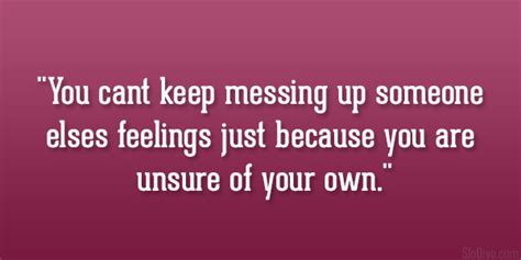 Quotes About Messing Things Up Quotesgram