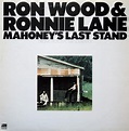 Ron Wood & Ronnie Lane - Mahoney's Last Stand (1976, Vinyl) | Discogs