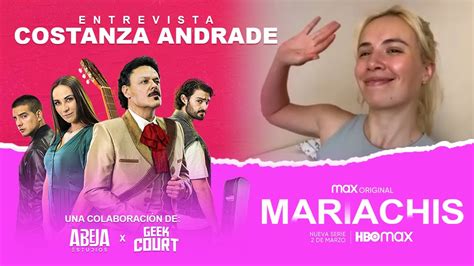 Entrevista Costanza Andrade Actriz Mariachis La Nueva Serie De