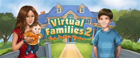 Virtual Families 2 Our Dream House Tribo Gamer
