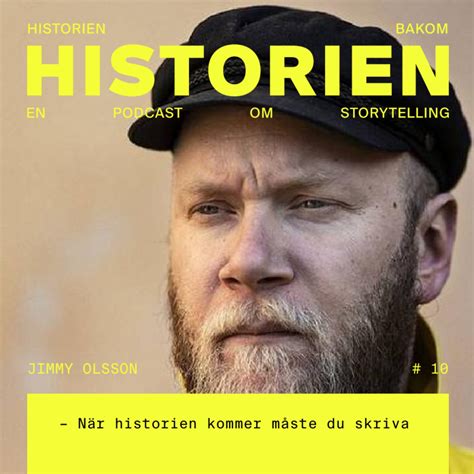 Jimmy Olsson Historien Bakom Historien Lyssna Här