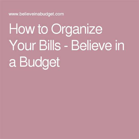 How To Organize Your Bills And Track Expenses Believe In A Budget