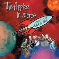 Let's Go! [EP] - EP by The Apples In Stereo | Spotify