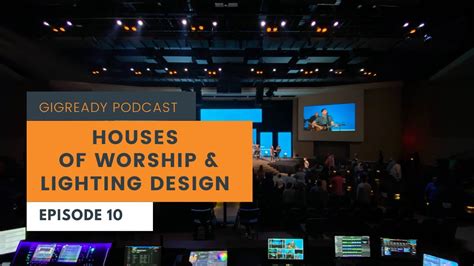 Episode 10 Houses Of Worship And Lighting Design Youtube