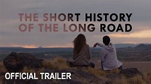 "The Short History of the Long Road" - Official Trailer - YouTube