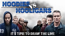 Hoodies vs. Hooligans Official Trailer - video Dailymotion