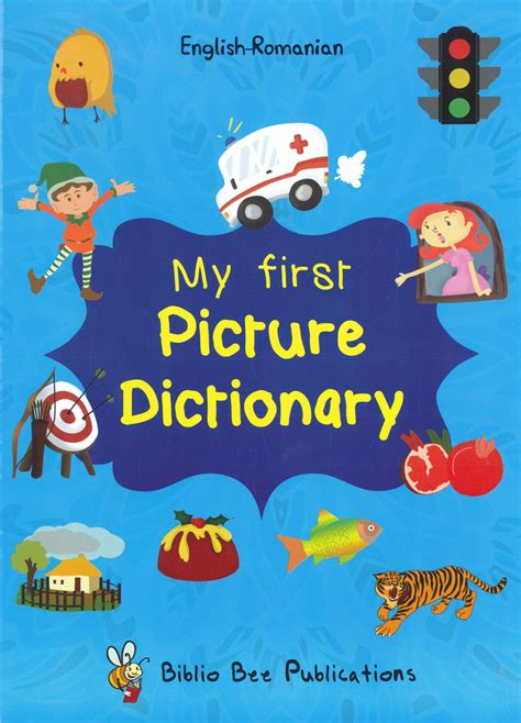 My First Picture Dictionary English Romanian Primary School Age Chil