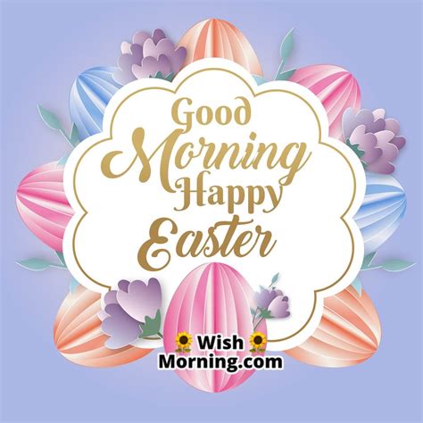 Good Morning Happy Easter Images Wish Morning