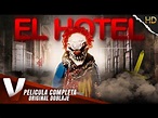 EL HOTEL - PELICULA EN HD DE TERROR EN ESPANOL LATINO - DOBLAJE ...