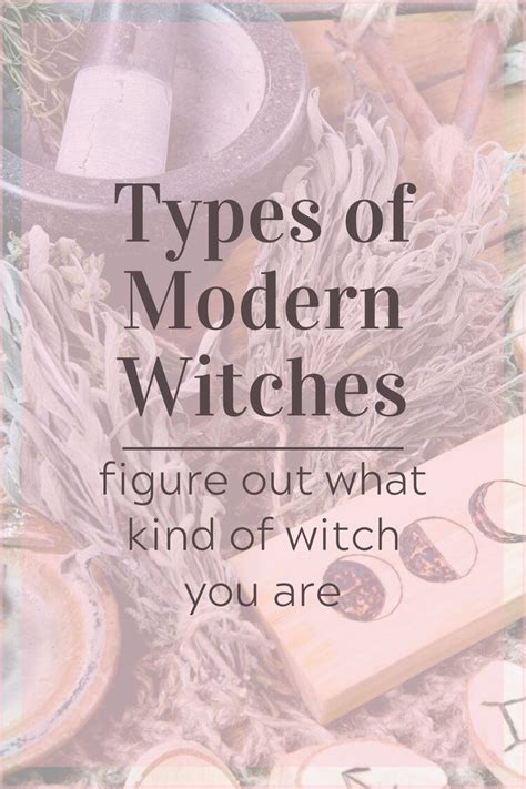 Types Of Modern Witches Modern Witch Modern Day Witch Types Of