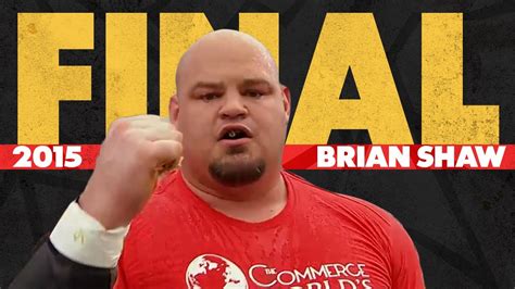 Brian Shaw Wins 2015 Worlds Strongest Man Full Final Event Worlds