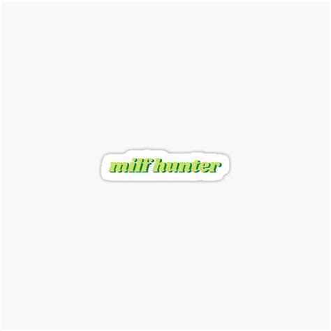 Milf Hunter Sticker For Sale By Dreamatoriums Redbubble