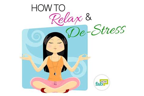 How To Relax And De Stress Your Mind And Body 40 Proven Tips Fab How