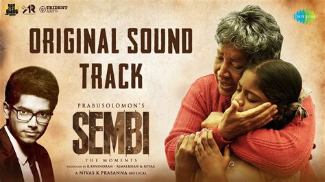 Sembi Original Sound Track Kovai Sarala Ashwin Kumar Nivas K