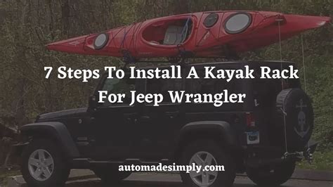 7 Steps To Install A Kayak Rack For Jeep Wrangler