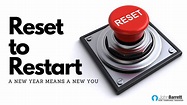 Reset To Restart | John Barrett Blog