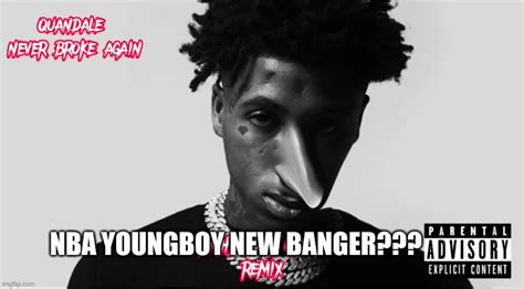 Nba Youngboy New Banger Imgflip