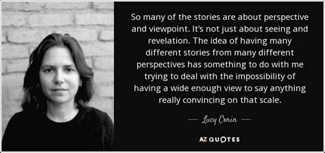 Access 190 of the best stoic quotes today. Lucy Corin quote: So many of the stories are about ...