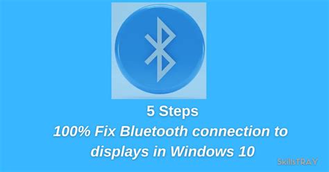 How To Fix Connections To Bluetooth Audio Devices And Wireless Displays In Windows